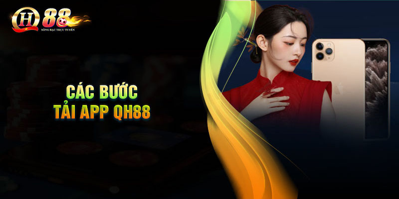 Chia sẻ 5 bước tải app QH88 cho hệ điều hành Android